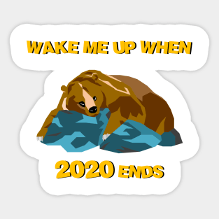 Wake Me Up When 2020 Ends Sticker